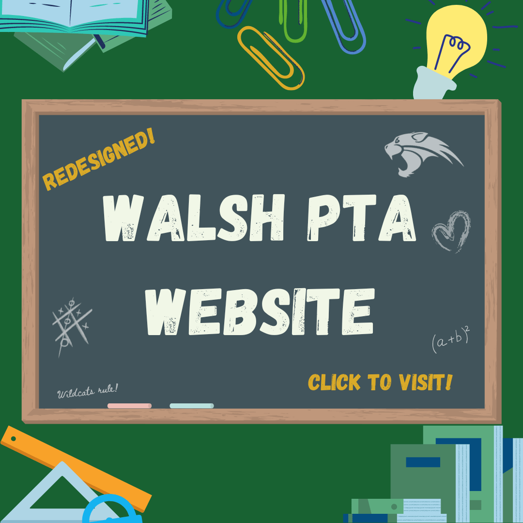 Redesigned!<br />
Walsh PTA Website<br />
Click to visit